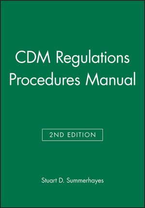 CDM Regulations Procedures Manual, 2nd Edition (0470680504) cover image