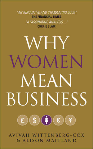 Why Women Mean Business: Understanding the Emergence of Our Next Economic Revolution (0470749504) cover image