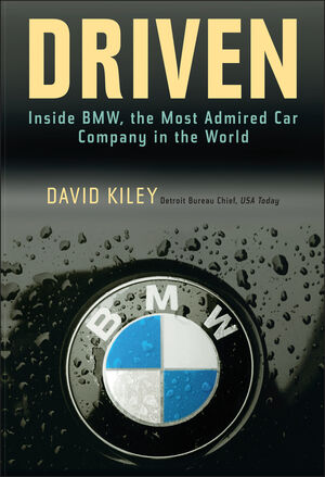 Driven: Inside BMW, the Most Admired Car Company in the World (0471269204) cover image