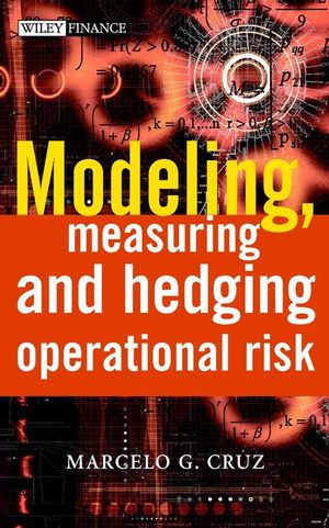 Modeling, Measuring and Hedging Operational Risk  (0471515604) cover image