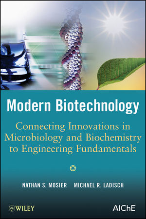 Modern Biotechnology: Connecting Innovations in Microbiology and Biochemistry to Engineering Fundamentals (1118210204) cover image