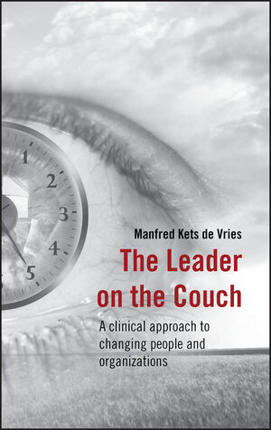 The Leader on the Couch: A Clinical Approach to Changing People and Organizations (1119995604) cover image