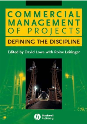 Commercial Management of Projects: Defining the Discipline (1405124504) cover image