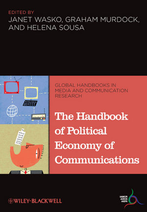 The Handbook of Political Economy of Communications (1405188804) cover image