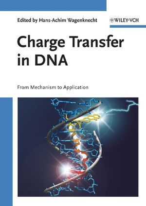 Charge Transfer in DNA: From Mechanism to Application (3527606904) cover image