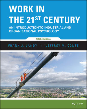 Work in the 21st Century: An Introduction to Industrial and Organizational Psychology, 5th Edition (EHEP003404) cover image