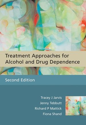 Treatment Approaches for Alcohol and Drug Dependence: An Introductory Guide, 2nd Edition (0470090405) cover image