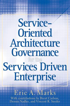 Service-Oriented Architecture (SOA) Governance for the Services Driven Enterprise (0470435305) cover image