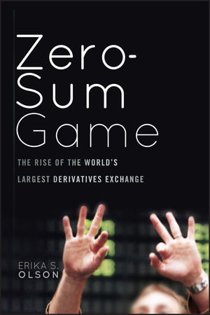 Zero-Sum Game: The Rise of the World's Largest Derivatives Exchange (0470624205) cover image