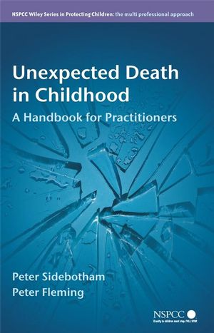 Unexpected Death in Childhood: A Handbook for Practitioners (0470724005) cover image