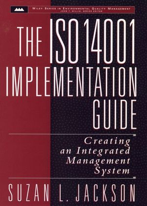 The ISO 14001 Implementation Guide: Creating an Integrated Management System (0471153605) cover image