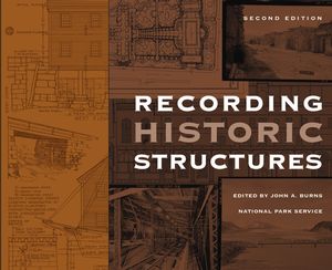 Recording Historic Structures, 2nd Edition (0471273805) cover image