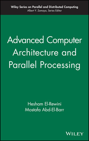 Advanced Computer Architecture and Parallel Processing (0471467405) cover image