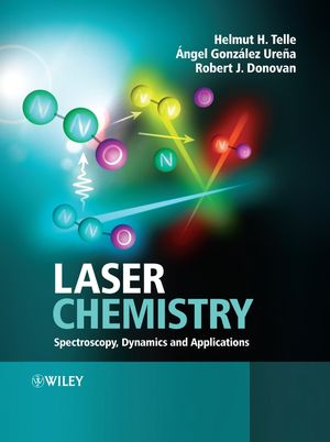 Laser Chemistry: Spectroscopy, Dynamics and Applications (0471485705) cover image