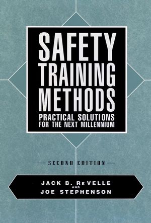 Safety Training Methods: Practical Solutions for the Next Millennium, 2nd Edition (0471552305) cover image