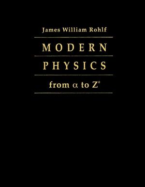 Modern Physics from alpha to Z0 (0471572705) cover image