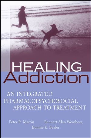 Healing Addiction: An Integrated Pharmacopsychosocial Approach to Treatment (0471656305) cover image