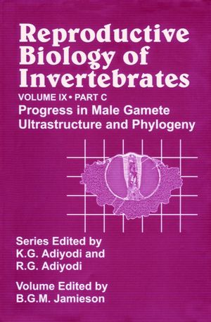 Reproductive Biology of Invertebrates, Volume 9, Part C, Progress in Male Gamete Ultrastructure and Phylogeny (0471999105) cover image