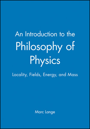An Introduction to the Philosophy of Physics: Locality, Fields, Energy, and Mass (0631225005) cover image