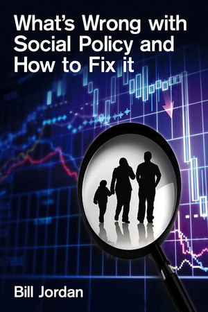 What's Wrong with Social Policy and How to Fix It (0745647405) cover image