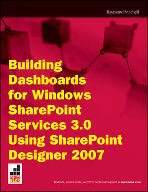 Building Dashboards for Windows SharePoint Services 3.0 Using SharePoint Designer 2007 (1118035305) cover image