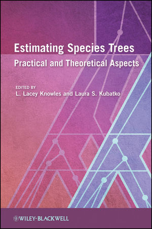 Estimating Species Trees: Practical and Theoretical Aspects (1118211405) cover image