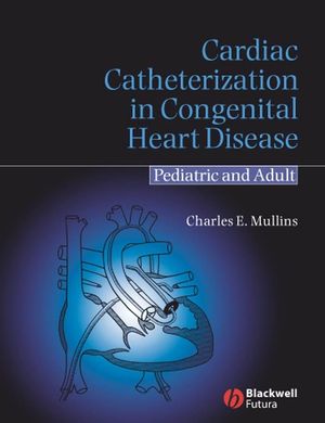 Cardiac Catheterization in Congenital Heart Disease: Pediatric and Adult (1405122005) cover image