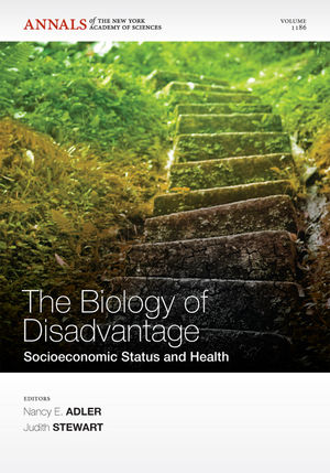The Biology of Disadvantage: Socioeconimic Status and Health, Volume 1186 (1573317705) cover image