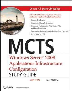MCTS: Windows Server 2008 Applications Infrastructure Configuration Study Guide: Exam 70-643 (0470261706) cover image
