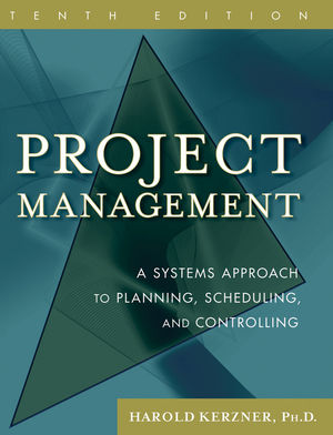 Project Management: A Systems Approach to Planning, Scheduling, and Controlling, 10th Edition (0470278706) cover image