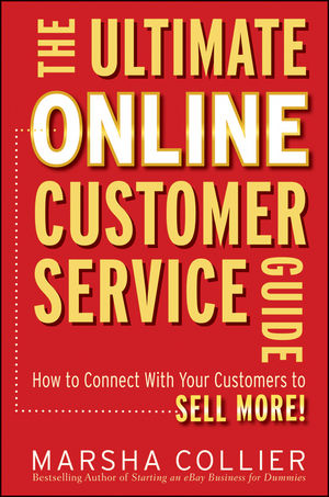 The Ultimate Online Customer Service Guide: How to Connect with your Customers to Sell More! (0470637706) cover image