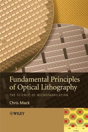 Fundamental Principles of Optical Lithography: The Science of Microfabrication (0470727306) cover image