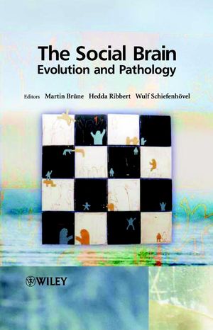 The Social Brain: Evolution and Pathology  (0470849606) cover image
