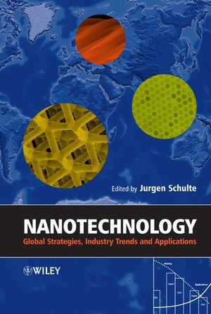 Nanotechnology: Global Strategies, Industry Trends and Applications (0470854006) cover image