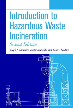Introduction to Hazardous Waste Incineration, 2nd Edition (0471017906) cover image