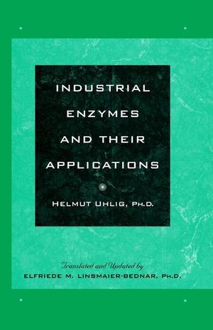 Industrial Enzymes and Their Applications (0471196606) cover image