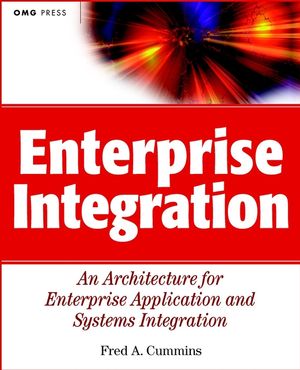 Enterprise Integration: An Architecture for Enterprise Application and Systems Integration (0471400106) cover image