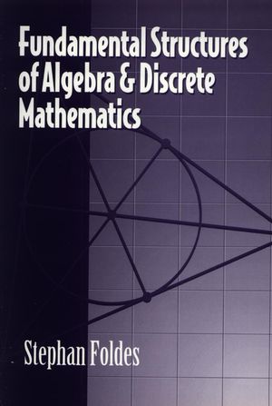 Fundamental Structures of Algebra and Discrete Mathematics (0471571806) cover image