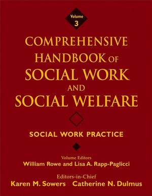 Comprehensive Handbook of Social Work and Social Welfare, Volume 3, Social Work Practice (0471762806) cover image