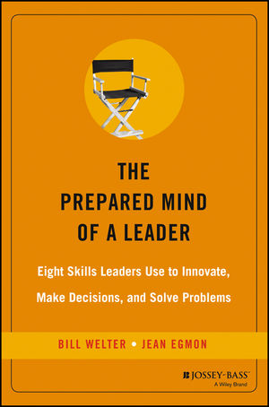 The Prepared Mind of a Leader: Eight Skills Leaders Use to Innovate, Make Decisions, and Solve Problems (0787976806) cover image