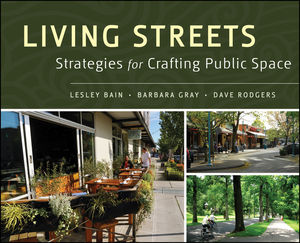Book Cover Image for Living Streets: Strategies for Crafting Public Space