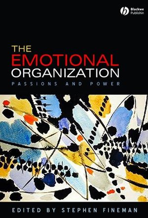 The Emotional Organization: Passions and Power (1405160306) cover image