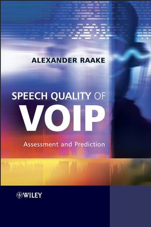 Speech Quality of VoIP: Assessment and Prediction (0470030607) cover image
