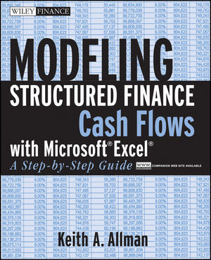 Modeling Structured Finance Cash Flows with MicrosoftExcel: A Step-by-Step Guide (0470042907) cover image