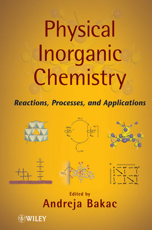 Physical Inorganic Chemistry: Reactions, Processes, and Applications (0470224207) cover image
