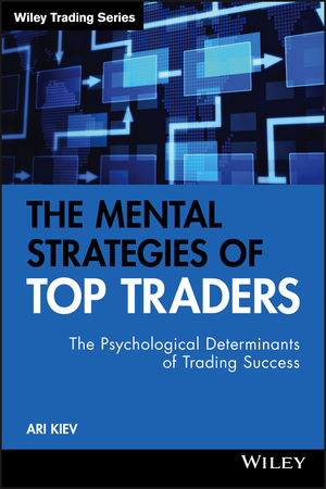 The Mental Strategies of Top Traders : The Psychological Determinants of Trading Success (0470561807) cover image