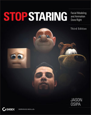 Stop Staring: Facial Modeling and Animation Done Right, 3rd Edition (0470609907) cover image