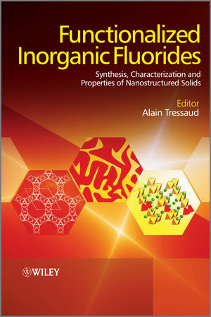 Functionalized Inorganic Fluorides: Synthesis, Characterization and Properties of Nanostructured Solids (0470740507) cover image
