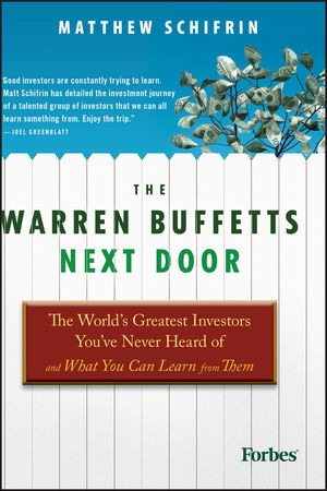 The Warren Buffetts Next Door: The World's Greatest Investors You've Never Heard Of and What You Can Learn From Them (0470915307) cover image