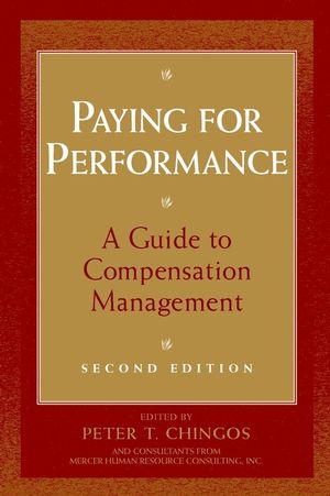Paying for Performance: A Guide to Compensation Management, 2nd Edition (0471176907) cover image